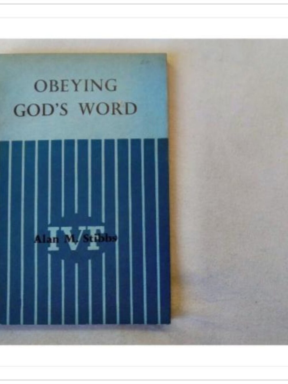Obeying God's Word Alan M. Stibbs 1956 Reprint Paperback Book Vintage Novel